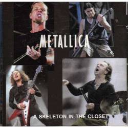 Metallica : A Skeleton in the Closet